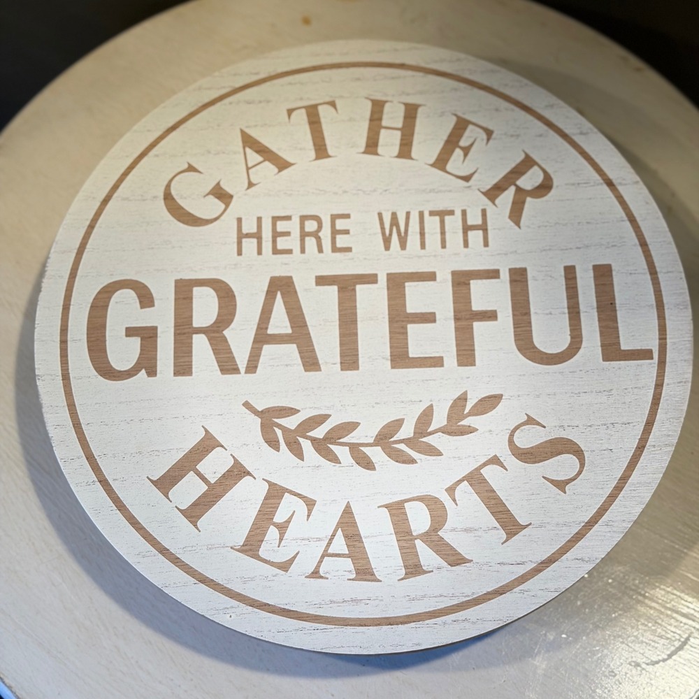 Round Wood Wall Sign Gather Here With Grateful Hearts Decorative Rustic